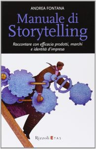 Copertina del libro Manuale di storytelling. scritto da Andrea Fontana