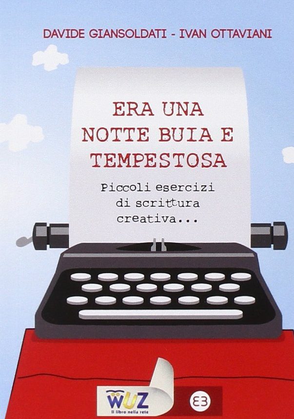 Era una notte buia e tempestosa