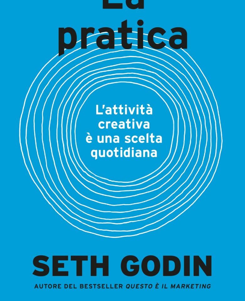 Copertina La pratica scritto da Seth Godin edito da Roi Edizioni
